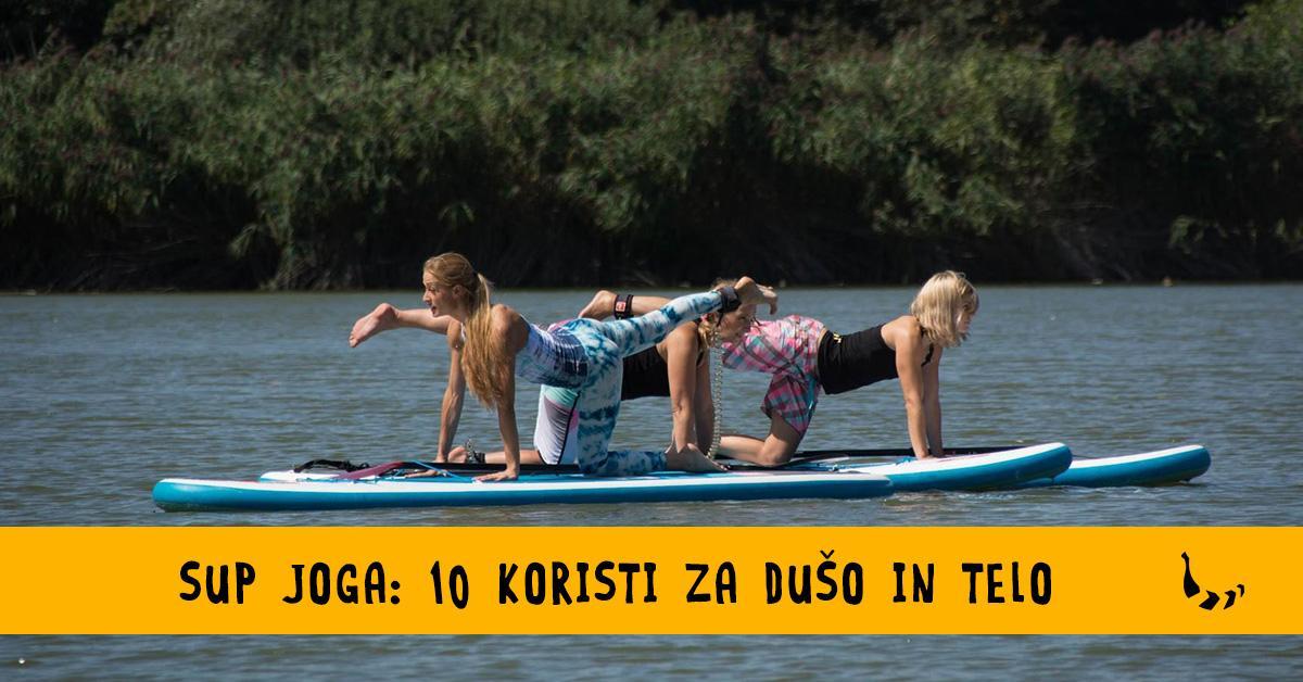 Sup joga - 10 koristi, ki jih prinaša za dušo in telo