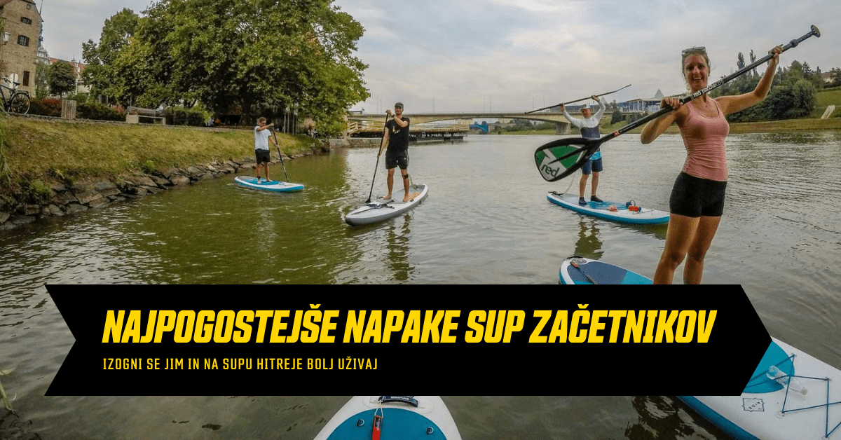 13 najpogostejših napak suparjev začetnikov - Bananaway