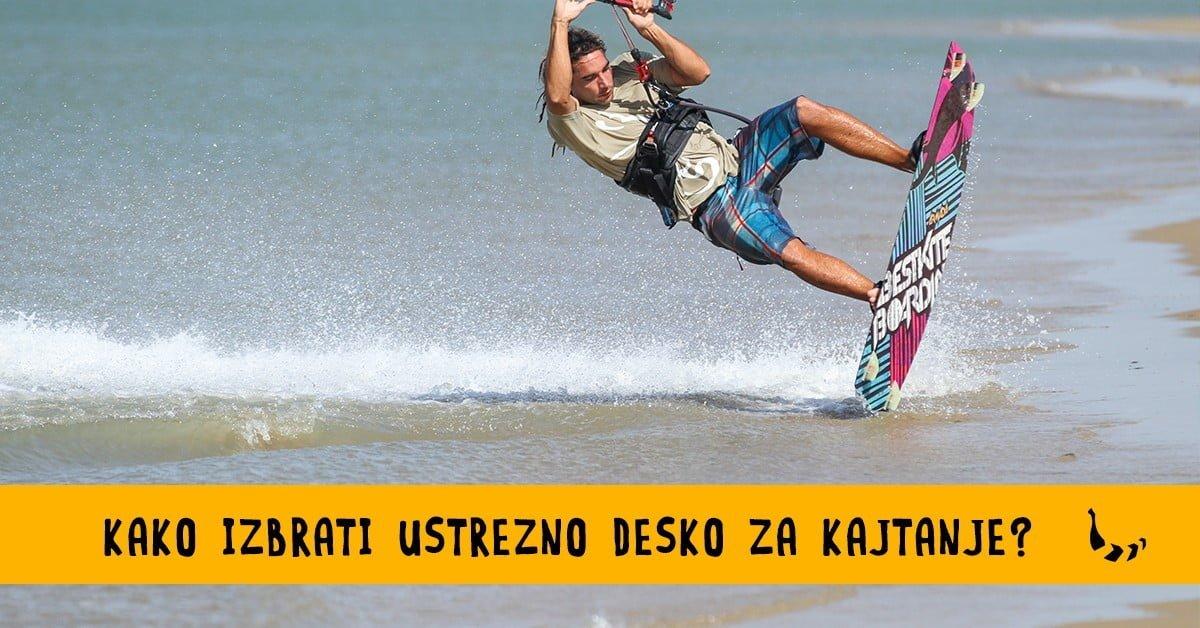 Kako izbrati ustrezno desko za kajtanje? - Bananaway