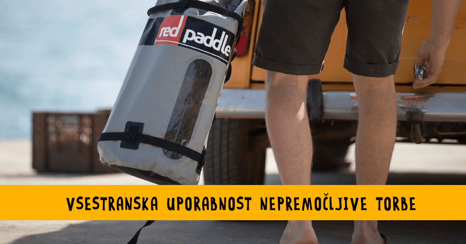 6 neverjetnih situacij, kjer ti pride prav nepremočljiva torba ali »dry bag« - Bananaway