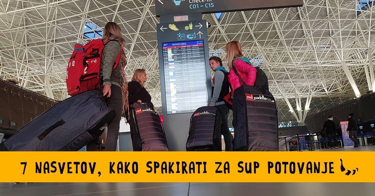 7 nasvetov, kako spakirati za sup potovanje - Bananaway