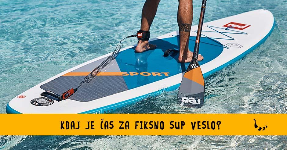 Kdaj je čas za fiksno sup veslo? - Bananaway