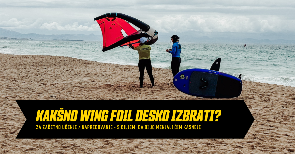 Wing foil deska - kako izbrati desko za začetek in napredovanje