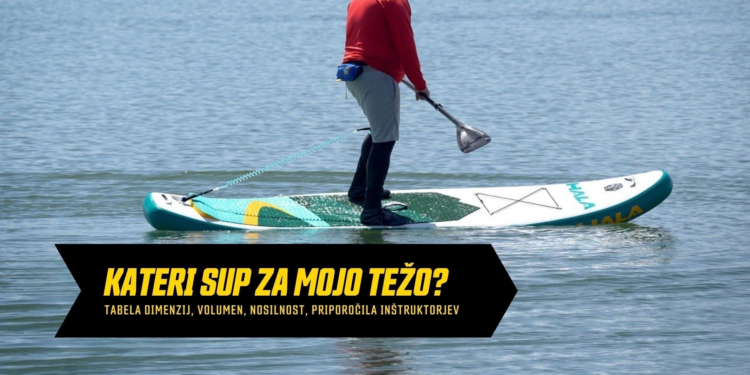 SUP glede na težo: dimenzije, volumen in nosilnost sup deske