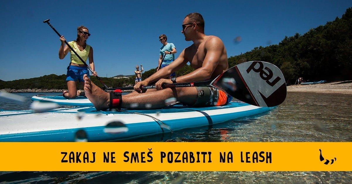 Kaj je leash in zakaj je obvezna oprema za supanje? - Bananaway